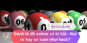 Đánh lô đề online có bị bắt