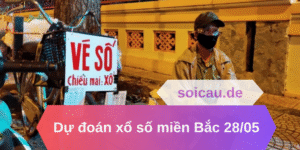 Dự đoán xổ số miền Bắc 28/05