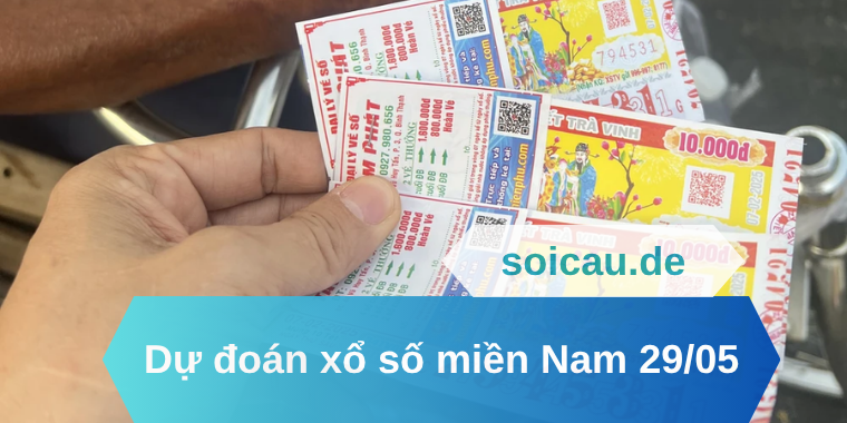 Dự đoán xổ số miền Nam 29/05