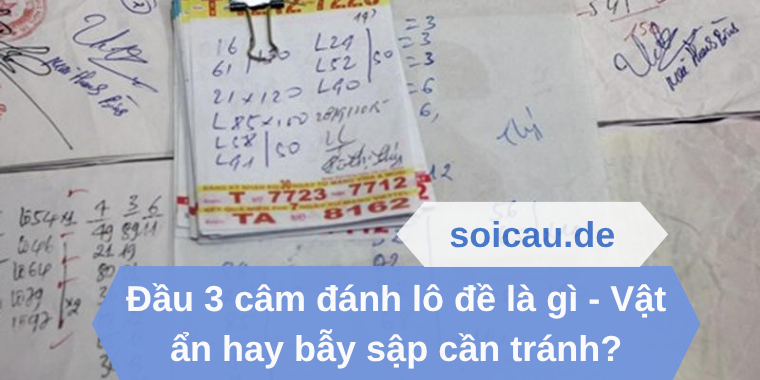 Đầu 3 câm đánh lô đề là gì - Vật ẩn hay bẫy sập cần tránh