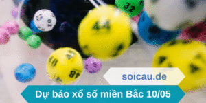 Dự báo xổ số miền Bắc 10_05