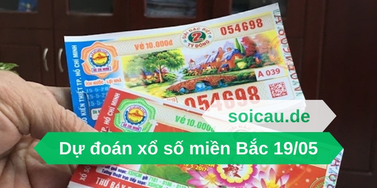 Dự đoán xổ số miền Bắc 19/05