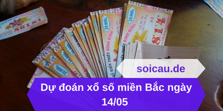 Dự đoán xổ số miền Bắc ngày 14/05
