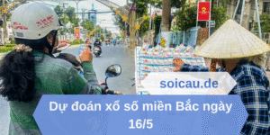 Dự đoán xổ số miền Bắc ngày 16/5