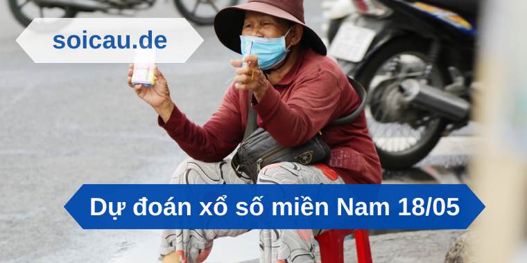 Dự đoán xổ số miền Nam 18/05
