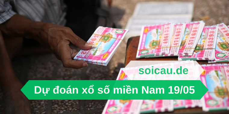 Dự đoán xổ số miền Nam 19/05