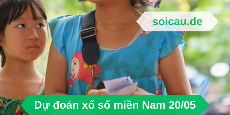 Dự đoán xổ số miền Nam 20/05
