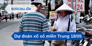 Dự đoán xổ số miền Trung 18/05