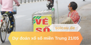 Dự đoán xổ số miền Trung ngày 21/05