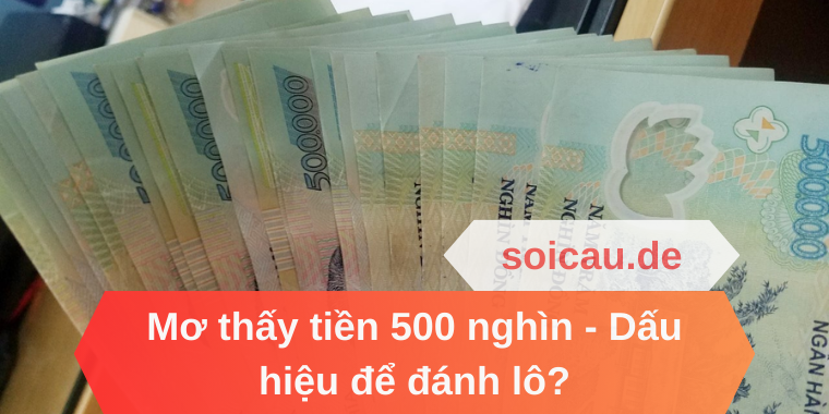 Mơ thấy tiền 500 nghìn