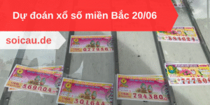 Dự đoán xổ số miền Bắc 20/06
