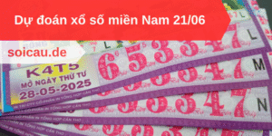 Dự đoán xổ số miền Nam 21/06