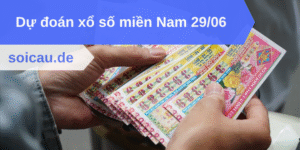 Dự đoán xổ số miền Nam 29/06