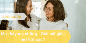Mơ thấy mẹ chồng
