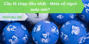 Cầu lô chạy đều nhất