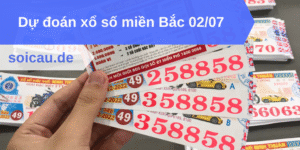 Dự đoán xổ số miền Bắc 02/07