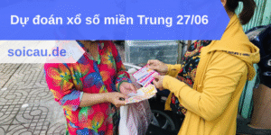 Dự đoán xổ số miền Trung 27/06