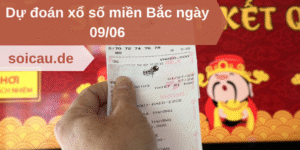 Dự đoán xổ số miền Bắc 09/06
