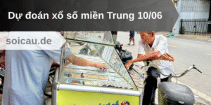 Dự đoán xổ số miền Trung 10/06
