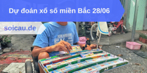 Dự đoán xổ số miền Bắc 28/06