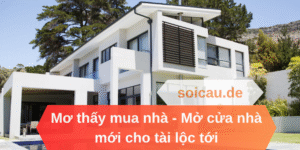 Mơ thấy mua nhà