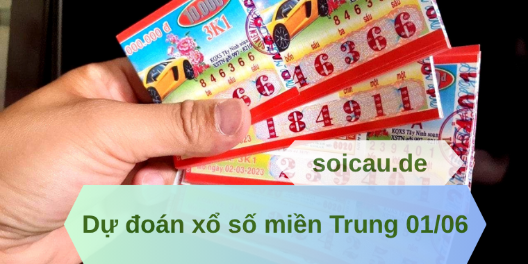 Dự đoán xổ số miền Trung 01/06