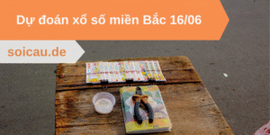 Dự đoán xổ số miền Bắc 16/06