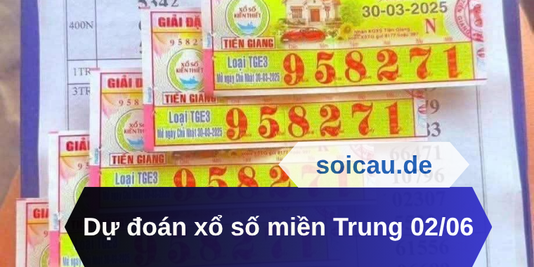 Dự đoán xổ số miền Trung 02/06