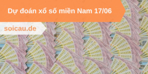 Dự đoán xổ số miền Nam 17/06
