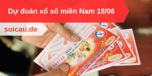 Dự đoán xổ số miền Nam 18/06