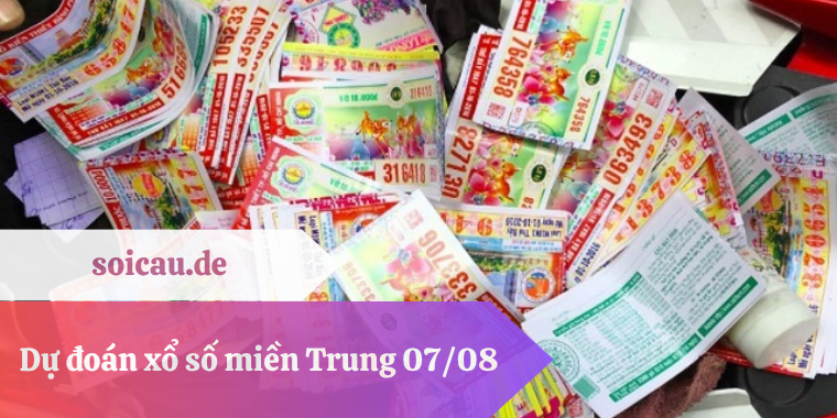 Dự đoán xổ số miền Trung 07/08