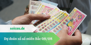 Dự đoán xổ số miền Bắc 08/08